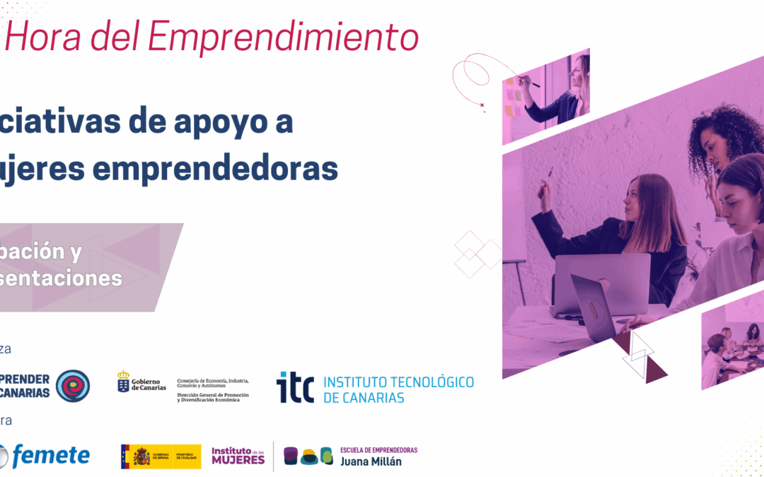 Celebrado el seminario web «La Hora del Emprendimiento – Iniciativas de apoyo a mujeres emprendedoras»